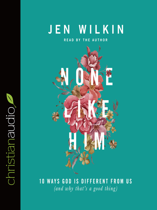 Title details for None Like Him by Jen Wilkin - Available